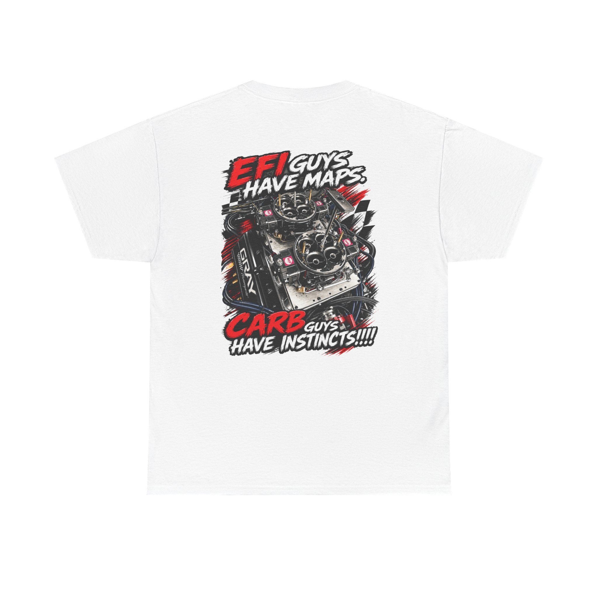 EFI Guys Have Maps, Carb Guys Have Instincts Engine Graphic Shirt