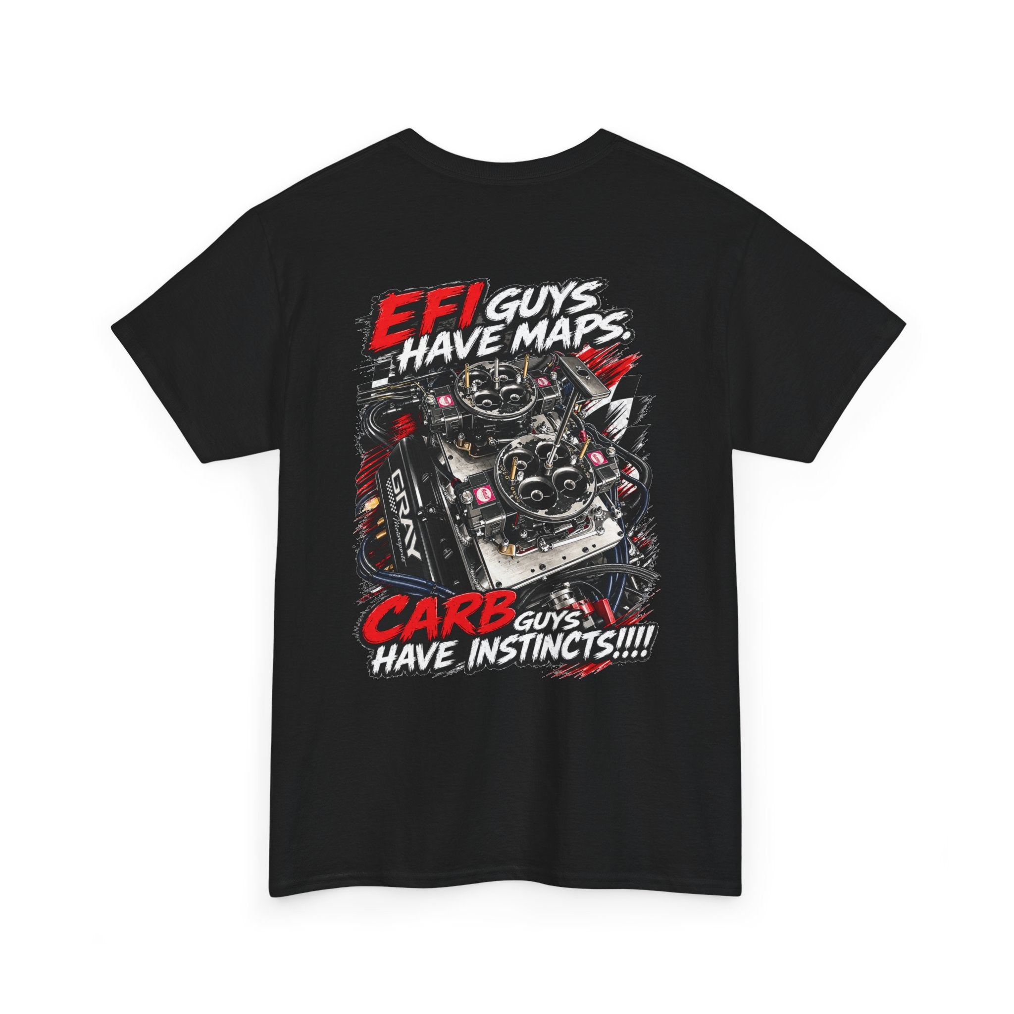 EFI Guys Have Maps, Carb Guys Have Instincts Engine Graphic Shirt