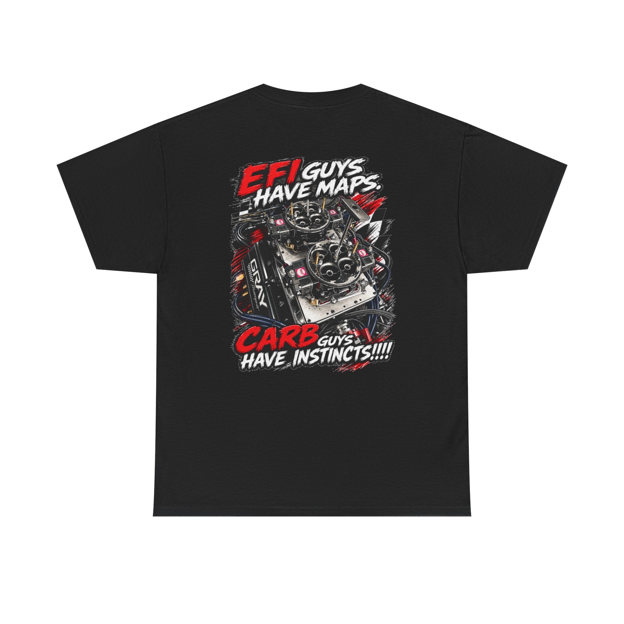 EFI Guys Have Maps, Carb Guys Have Instincts Engine Graphic Shirt